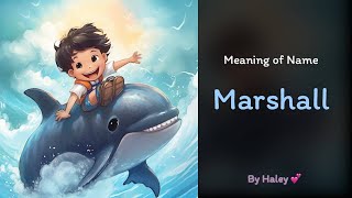 Meaning of boy name: Marshall - Name History, Origin and Popularity
