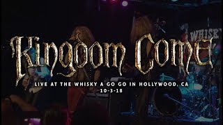 Kingdom Come @ The Whisky A Go Go 10-3-18 [PARTIAL SET]