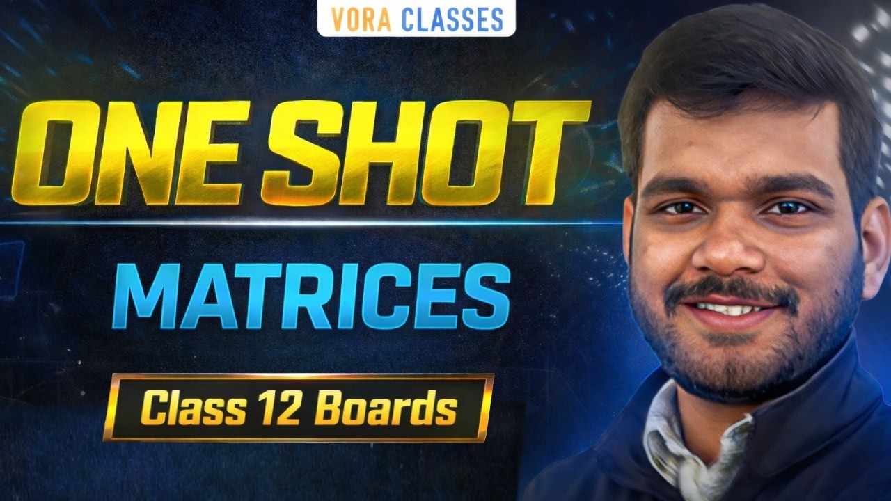 Class 12th Boards Maths | Matrices in One Shot | Theory & CBSE