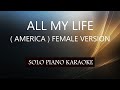ALL MY LIFE ( AMERICA ) FEMALE VERSION / PH KARAOKE PIANO by REQUEST (COVER_CY)