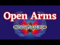 Open Arms - JOURNEY Karaoke HD