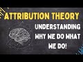Attribution Theory Explained In 3 Minutes