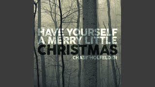 Have Yourself a Merry Little Christmas