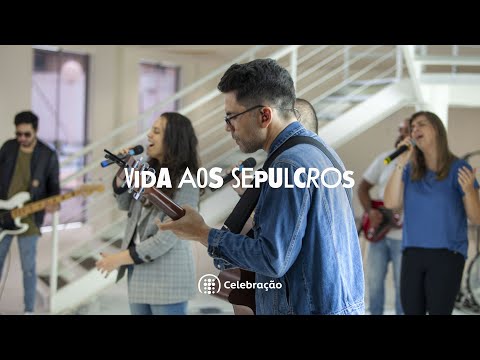 Vida Aos Sepulcros | Ibab Celebração