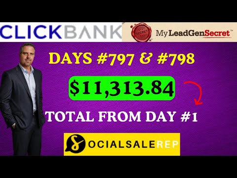 My Lead Gen Secret Clickbank - Social Sale Rep Case Study Days 797 & 798