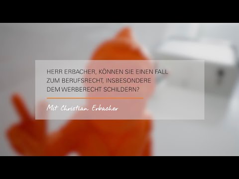 Können Sie uns einen Fall zum Berufsrecht, insbesondere Werberecht, schildern?