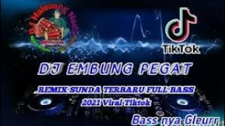 Download lagu DJ EMBUNG PEGAT REMIX mp3