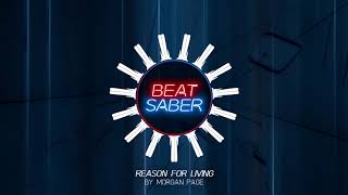 Reason for Living by Morgan Page | OST3 | Beat Saber