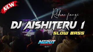 Download lagu DJ AISHITERU 01 || Ridwan Fauzi || N.S.B || Slow Bass mp3 Download lagu DJ AISHITERU 01 || Ridwan Fauzi || N.S.B || Slow Bass mp3