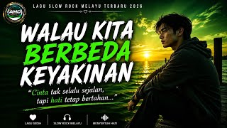 Download lagu WALAU KITA BERBEDA KEYAKINAN | Lagu Slow Rock Melayu Terbaru 2026 | Lagu Sedih Paling Menyentuh Hati mp3