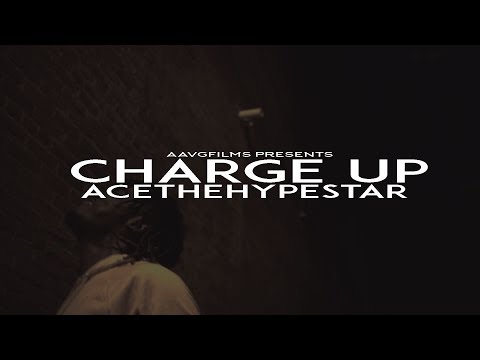 ACE THE HYPESTAR "Charge Up" (OFFICIAL MUSIC VIDEO) prod by King Kase | Shot by @AAVGFILMS