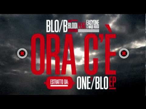 BLO/B "ORA C'É" Feat. EasyOne & Maqs Rossi