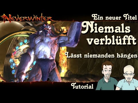 NEVERWINTER: Titel Niemals verblüfft & Lässt niemanden hängen - KAMPAGNE MAZE ENGINE 9/10 deutsch
