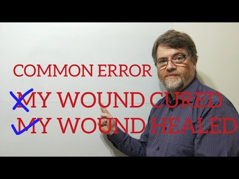 English Tutor Nick P Lesson (270) Wounds  Cuts Injuries Heal Not Cure