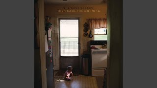 Then Came the Morning