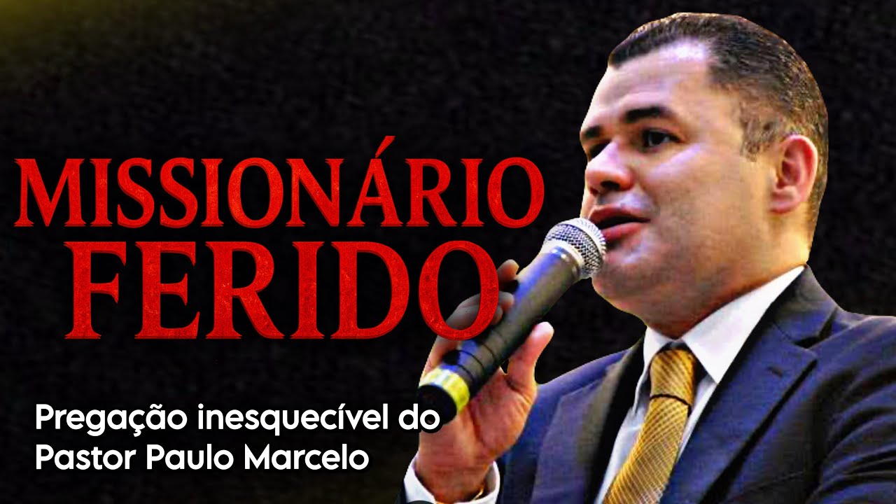 MISSIONÁRIO FERIDO, PASTOR PAULO MARCELO