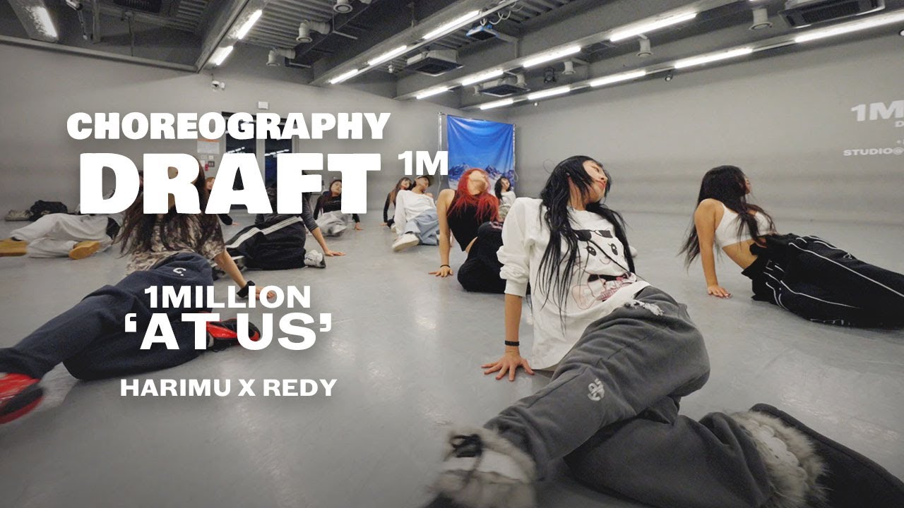 CHOREOGRAPHY DRAFT / 1MILLION 'AT US' / @Harimu @Redy