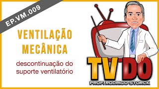EP VM 009 - Ventilação Mecânica: descontinuação do suporte ventilatório