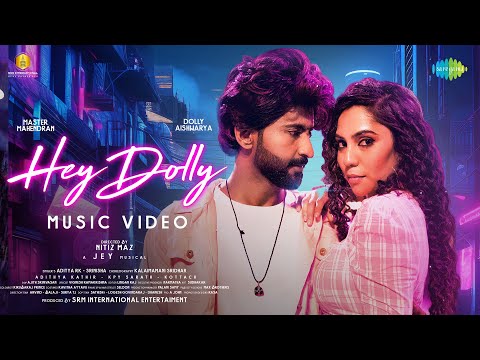 Hey Dolly - Music Video | Master Mahendran, Dolly Aishwarya | Adithya RK, Srinisha Jayaseelan, JEY