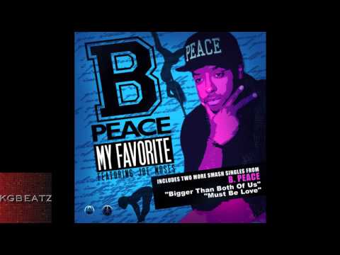 B. Peace ft. Joe Moses - My Favorite [New 2014]
