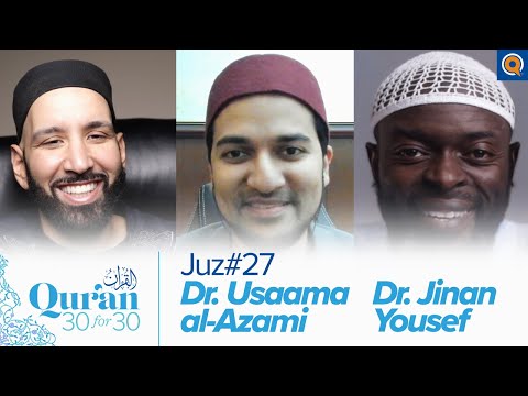 Juz' 27 with Dr. Jinan Yousef and Dr. Usaama al-Azami | Qur'an 30 for 30 S3 — Dr. Omar Suleiman, Sh. Abdullah Oduro