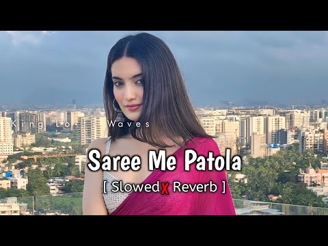 Saree Me Patola [ Slowed + Reverb ] Anjali Raghav & Ajay Hooda || Haryanvi Song