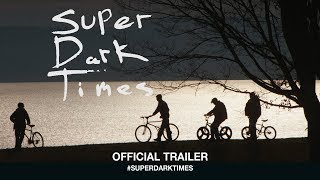 Super Dark Times (2017) | Official Trailer HD