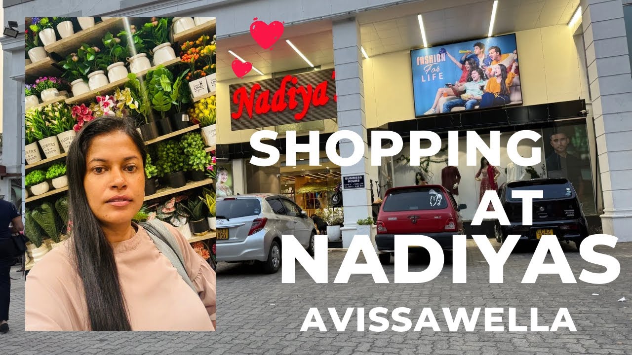 Nadiyas එකේ ඇදුම් ගන්න යමුද?