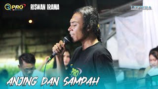 Download lagu Merdu Banget Suara RISWAN IRAMA - ANJING DAN SAMPAH mp3