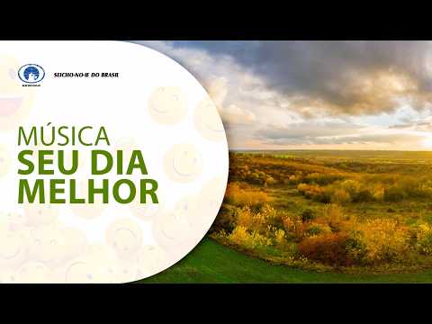 Seu Dia Melhor - Seicho-no-ie