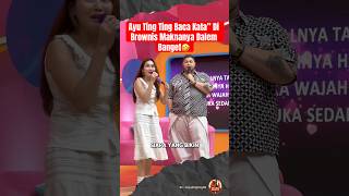 Download lagu Ayu Ting Ting Baca Kata” Di Brownis Maknanya Dalem Banget🤣#igun  #ayutingting #ivangunawan mp3