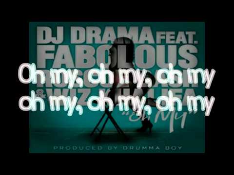 Oh my - DJ Drama ft. Fabolous, Roscoe Dash, & Wiz Khalifa