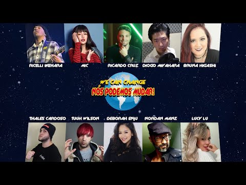 We Can Change "Nós Podemos Mudar!" Diogo Miyahara & Amigos