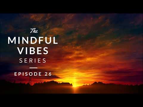 Mindful Vibes - Episode 26 (Jazz Hop / Chill Mix) [HD]