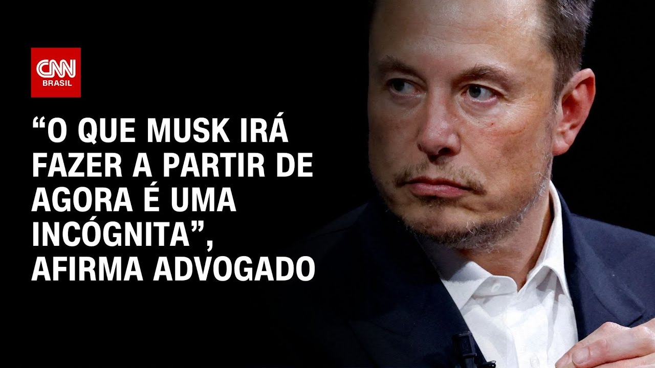 “O que Musk irá fazer a partir de agora é uma incógnita”, afirma advogado  | LIVE CNN