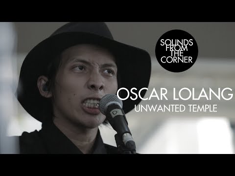 Oscar Lolang - Unwanted Temple | Sounds From The Corner Session #31