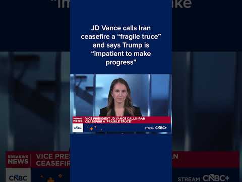 JD Vance calls Iran ceasefire a 'fragile truce' and says Trump is 'impatient to make progress'