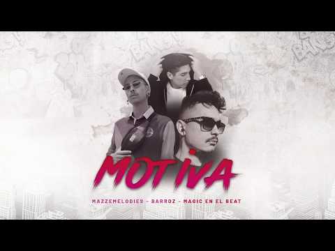 Barroz - Motiva  ft Mazzemelodies - Prod. Magicenelbeat - Reggaeton 2022 Brasil - Chile