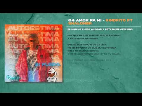 04 AMOR PA MI FT - KINDFITO (VIDEOLYRICS)