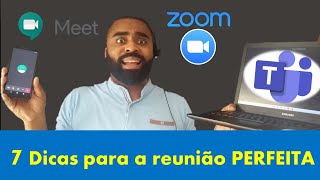 7 Dicas Poderosas para videoconferência: Como fazer uma reunião online perfeita no home office?