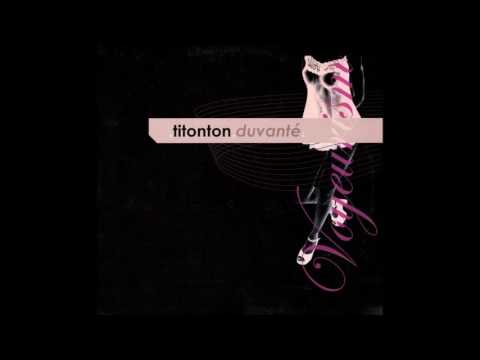Titonton Duvanté - Double Entendre