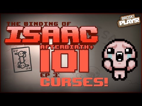 The Binding of Isaac: Afterbirth+ 101 - #3: Curses & More Floors