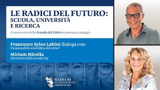 Le radici del futuro: scuola, università e ricerca. Con Francesco Sylos Labini