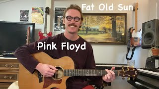 Fat Old Sun Guitar Lesson - Pink Floyd Friday