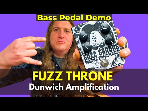 Fuzz Throne by Dunwich Amplification Bass Pedal Demo
