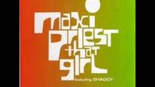 MAXI PRIEST &amp; SHAGGY - THAT GIRL - THAT GIRL (REMIX VERSION)