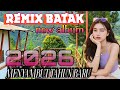 REMIX BATAK New Album Menyambut Tahun Baru 2026 FULL BASS Nonstop