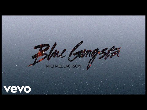 Michael Jackson - Blue Gangsta (Audio)