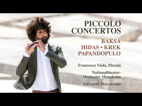 Francesco Viola presents Piccolo Concertos by BAKSA, HIDAS, KREK & PAPANDOPULO