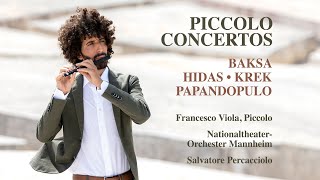 Francesco Viola presents Piccolo Concertos by BAKSA, HIDAS, KREK & PAPANDOPULO
